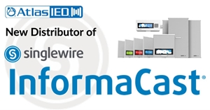 AtlasIED Becomes Distributor of InformaCast Emergency Mass Notification Software from Singlewire Software